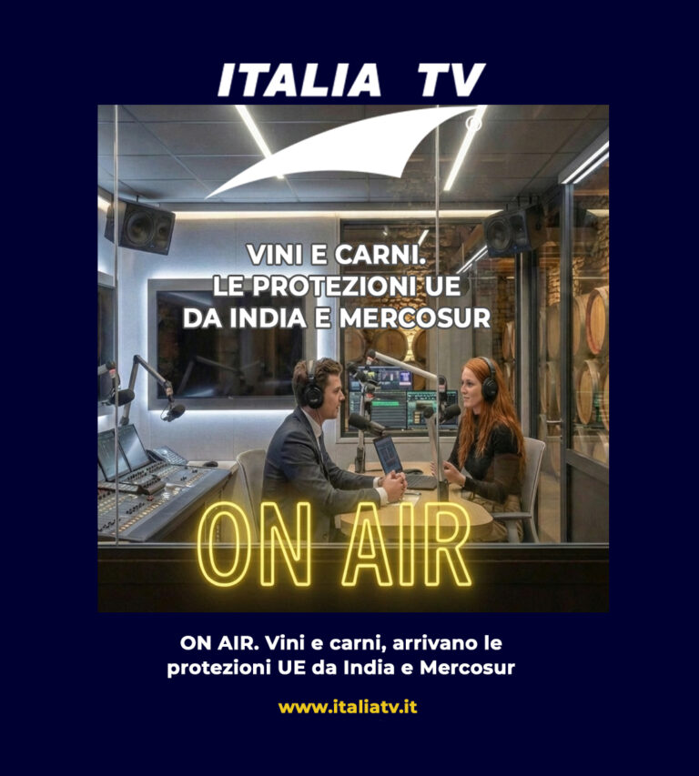 ITALIA TV. Vini e carni, nuovi mercati, ok protezioni UE. ON AIR