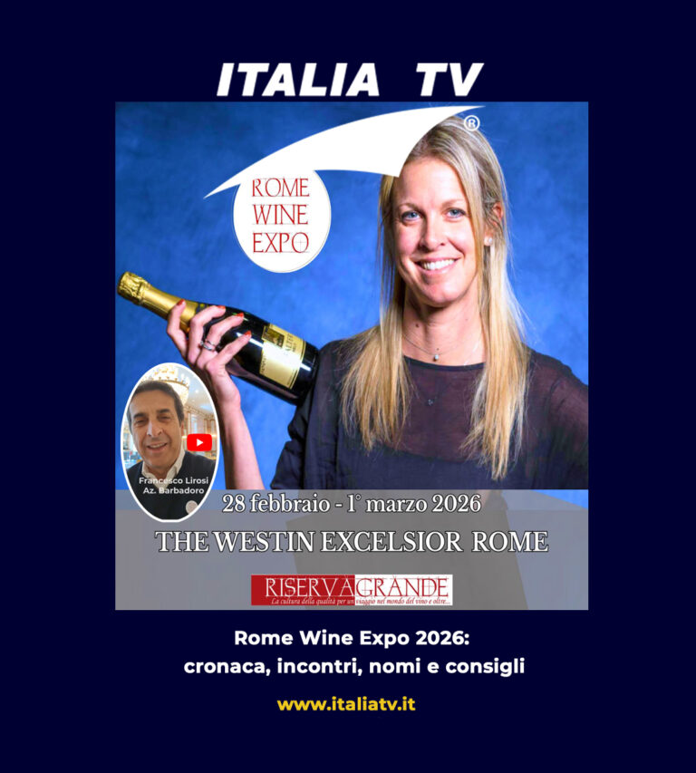 ITALIA TV. Rome Wine Expo 2026: cronaca, incontri, nomi e consigli