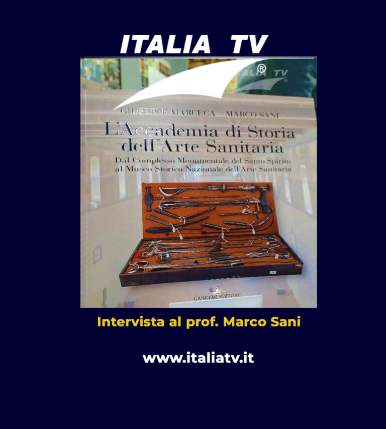 ITALIA TV. Il rilancio dell’Accademia di Storia dell’Arte Sanitaria