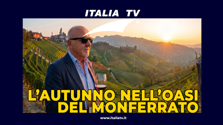 ITALIA TV. L’autunno nell’oasi del Monferrato