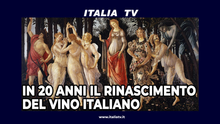 ITALIA TV. In 20 anni il Rinascimento del vino italiano