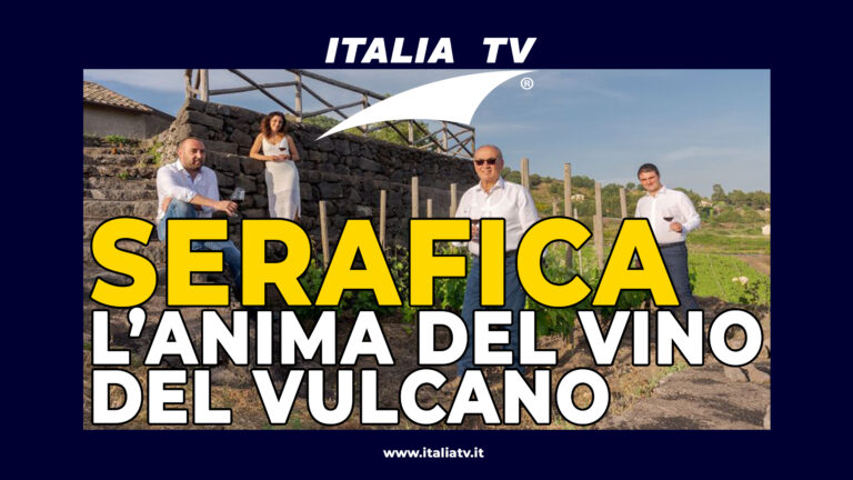 ITALIA TV. Serafica e l’anima del vino del vulcano