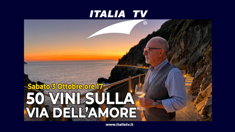 ITALIA TV. 50 vini sulla via dell’Amore