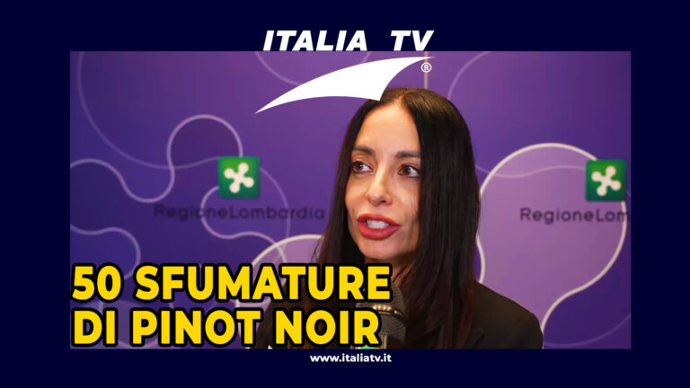 ITALIA TV. 50 intriganti sfumature di Pinot Noir
