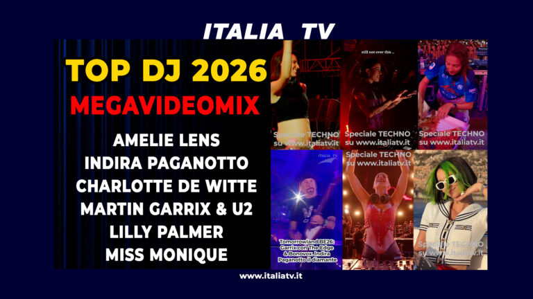 ITALIA TV. EDM, top dj 2026: il Mega Video Mix